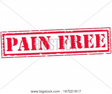 PAIN FREE RED Stamp Text on white backgroud