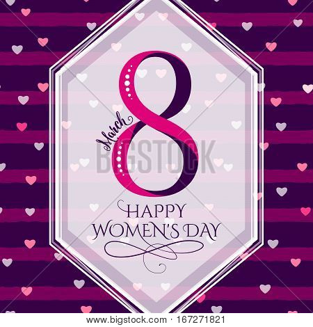 Vector illustration of stylish 8 march womens day greeting card with lettering typography text sign, hearts, white angled shape frame, big eight on seamless rough stripes in Memphis style