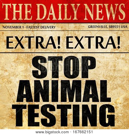 stop animal testing, newspaper article text