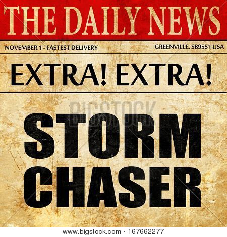 storm chaser, newspaper article text