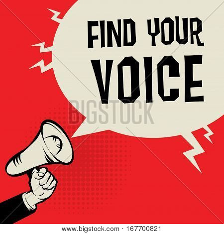Megaphone Hand business concept with text Find Your Voice vector illustration
