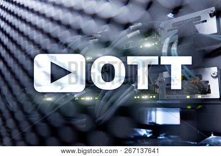 Ott, Iptv, Video Streaming Over The Internet.