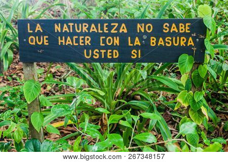 Sign In Cahuita National Park, Costa Rica. It Says: The Nature Doesnt Know What To Do With The Garba