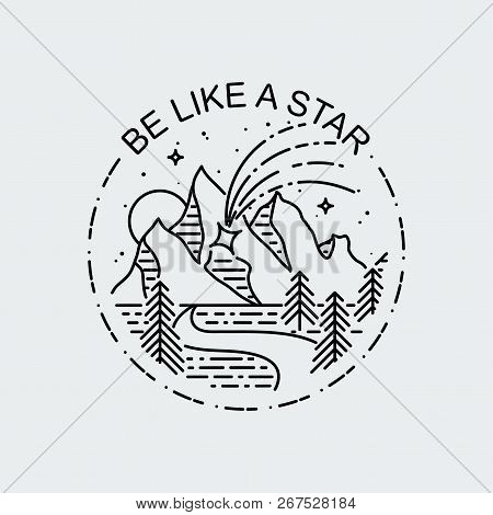 Be Like A Star. Night Mountains With Starfall. Nature Exploration Vector Vintage Poster. Modern Flat