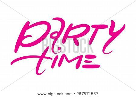 Party Time Hand Drawn Vector Lettering Isolated.