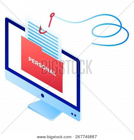 Phishing Personal Info Icon. Isometric Of Phishing Personal Info Icon For Web Design Isolated On Whi