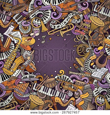 Cartoon Vector Doodles Classic Music Frame. Bright Colors Musical Border