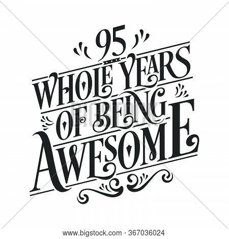 95 Years Birthday And 95 Years Anniversary Celebration Typo