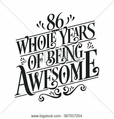 86 Years Birthday And 86 Years Anniversary Celebration Typo