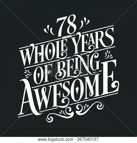 78 Years Birthday And 78 Years Anniversary Celebration Typo