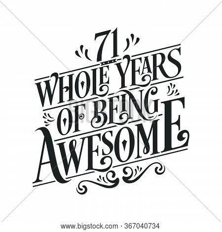 71 Years Birthday And 71 Years Anniversary Celebration Typo
