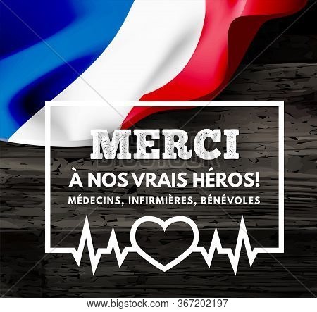 Thanks To Our Heroes! Doctors, Nurses, Volunteers In French. - Merci à Nos Héros! Médecins, Infirmiè