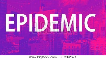 Epidemic Theme With Downtown Los Angeles Skycapers