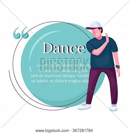 Contemp Dancer Flat Color Vector Character Quote. Modern Street Dance, Breakdance Teenage Male Perfo