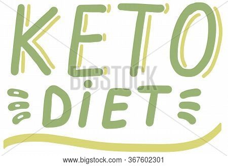 Keto Diet, Friendly. Lettering Calligraphy Text Isolated Handwritten Green Text On White Background.