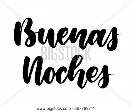 Buenas Noches (good Night In Spanish) - Handwritten Modern Calligraphy Lettering.