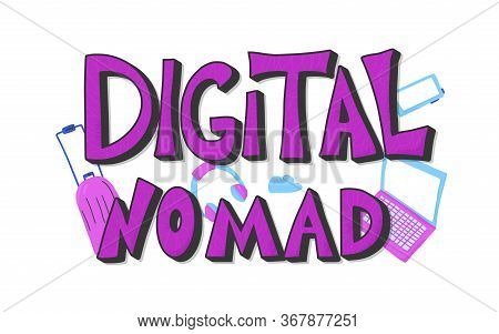 Digital Nomad Text Emblem With Decor. Feelance. Vector Illustration.