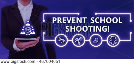 Inspiration Showing Sign Prevent School Shooting. Business Showcase Actions Committed To Terminate U