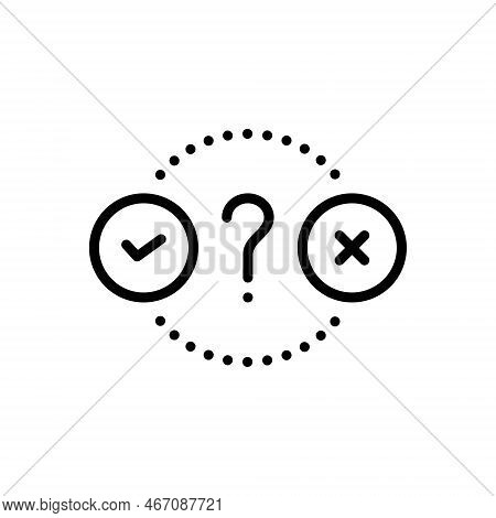 Black Line Icon For Boolean Question-mark Wrong Right Doubts Label Click Select Choose Vote Agree Ap