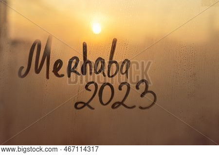 Lettering Merhaba In Turkish Is Hello In English And Numbers 2023 Paint With Finger With Streaks Of 