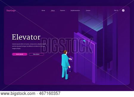 Elevator Isometric Landing Page. Businessman Character Push Button Call Passenger Lift, Man Stand At
