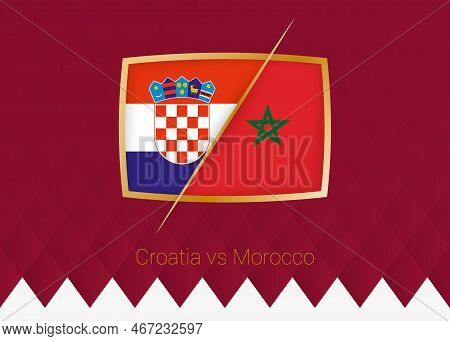 Croatia Vs Morocco, Third Place Icon Of Football Competition On Burgundy Background. Vector Icon.