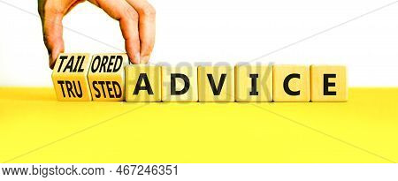 Tailored Or Trusted Advice Symbol. Concept Words Tailored Advice And Trusted Advice On Wooden Cubes.
