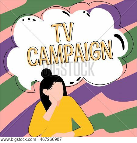 Sign Displaying Tv Campaign. Internet Concept Television Programming Produced And Paid For By An Org