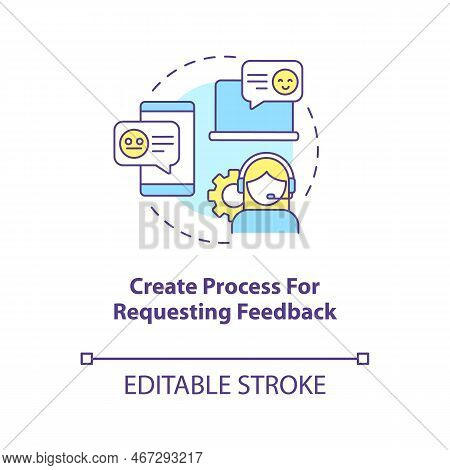 Create Process For Requesting Feedback Concept Icon. Asking Customers Write Review Abstract Idea Thi