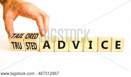 Tailored Or Trusted Advice Symbol. Concept Words Tailored Advice And Trusted Advice On Wooden Cubes.