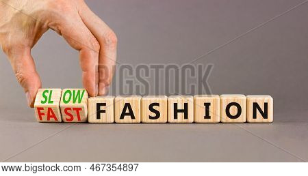 Fast Or Slow Fashion Symbol. Concept Words Fast Fashion And Slow Fashion On Wooden Cubes. Businessma