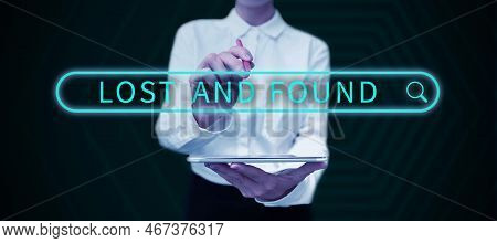 Sign Displaying Lost And Found. Concept Meaning Place Where You Can Find Forgotten Things Search Ser