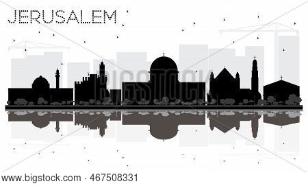 Jerusalem Israel City Skyline Black And White Silhouette With Reflections. Vector Illustration. Busi