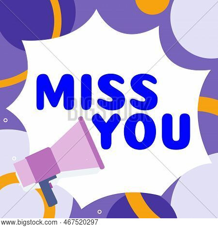 Handwriting Text Miss You. Business Idea Longing For An Important Person In Your Life For A Period O