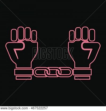 Neon Handcuffed Hands Chained Human Arms Prisoner Concept Manacles On Man Detention Idea Fetters Con