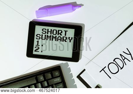 Hand Writing Sign Short Summary. Internet Concept Brief Statement Of Main Points Clear