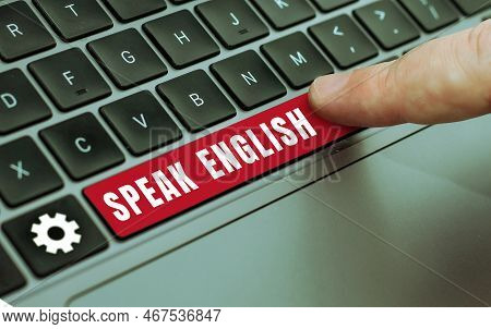 Inspiration Showing Sign Speak English. Internet Concept Study Another Foreign Language Online Verba