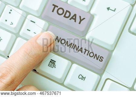 Handwriting Text Nominations. Conceptual Photo The Act Of Officially Suggesting Someone For A Job Or