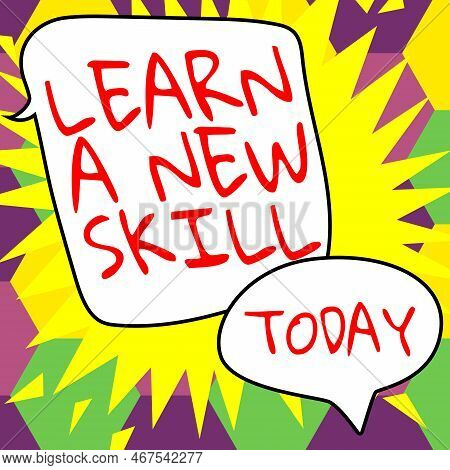 Hand Writing Sign Learn A New Skill. Conceptual Photo Acquisition Knowledge Through Study Experience