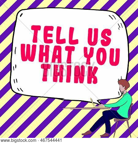 Text Showing Inspiration Tell Us What You Think. Business Concept Express Your Emotions And Thoughts