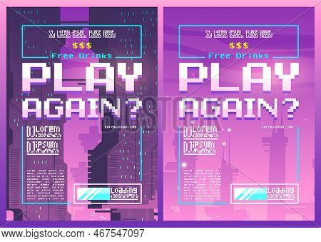 Play Again Pixel Art Posters For Night Or Gaming Club Event With Neon Ultraviolet Futuristic Buildin
