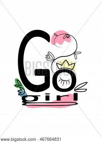 Go Girl Lettering. Black Letters On White Background. Girl Eye, Plants And Flowers. Colorful Spots.