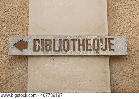 Bibliotheque Sign French Text On Facade Means Library On Village Building Municipal Bookcase In City