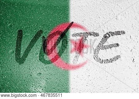 Voice - The Inscription On The Background Of The Flag Of Algeria. Elections In Algiers. The Will Of 