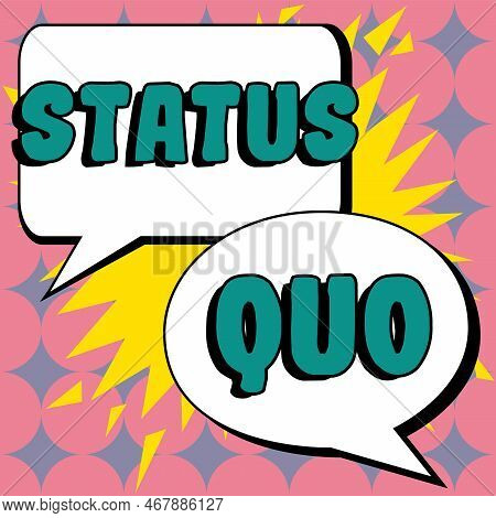 Text Caption Presenting Status Quo. Internet Concept Existing State Of Affairs Regarding Social Or P