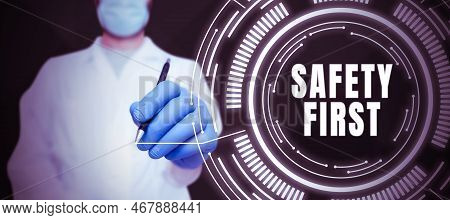 Writing Displaying Text Safety First. Business Concept Avoid Any Unnecessary Risk Live Safely Be Car