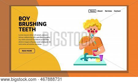 Boy Brushing Teeth Vector. Child Toothbrush, Teeth Dental, Hygiene Mouth, Kid Smile, Tooth Health, C