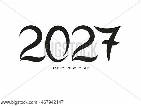 2027 Happy New Year Black Color Vector, 2027 Number Design, 2027 Year Vector Illustration,  Black Le