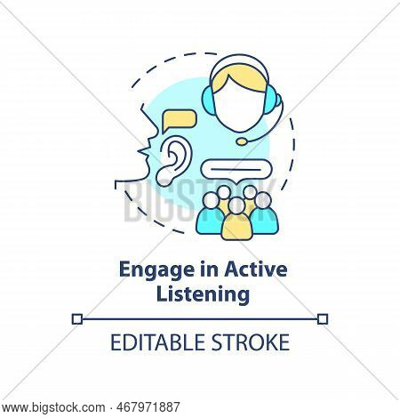 Engage In Active Listening Concept Icon. Call Center Customer Service Agent Technique Abstract Idea 