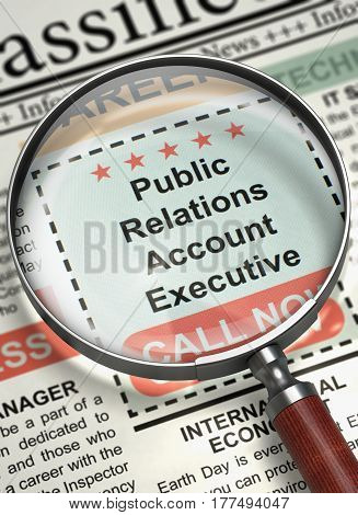 Magnifying Lens Over Newspaper with Small Ads of Job Search of Public Relations Account Executive. Public Relations Account Executive - Small Advertising in Newspaper. Job Seeking Concept. 3D.